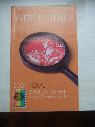 Catalogue Yvert & Tellier 2001. Tome I  Livret de l'Expert - Les