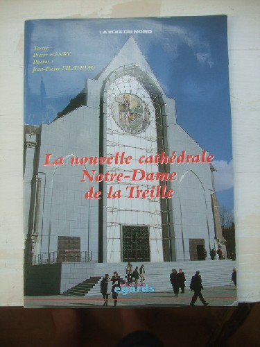 La nouvelle cathdrale Notre-Dame de la Treille.