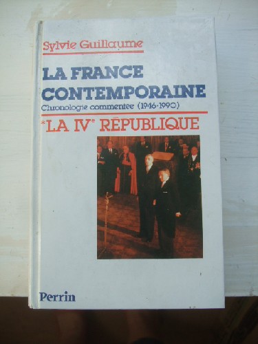 La France contemporaine. Chronologie commente (1946-1990). I La