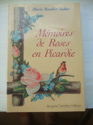 Mmoires de Roses en Picardie.