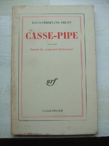 Casse-Pipe suivi du Carnet du cuirassier Destouches.