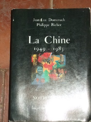 La Chine - 1949-1985.