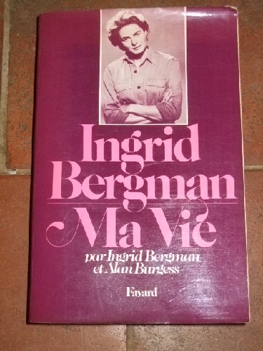 Ingrid Bergman, Ma Vie.