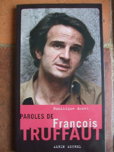 Paroles De Franois Truffaut.