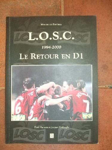 L.O.S.C. Le Retour en D1.1994 - 2000.