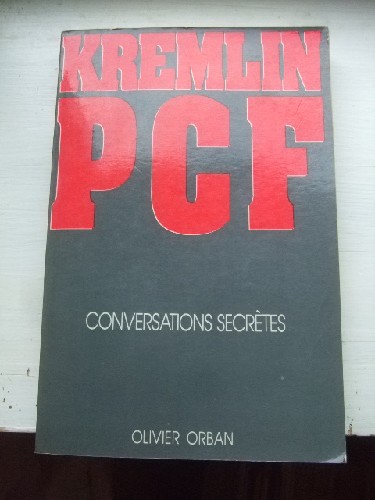 Kremlin, Pcf - Conversations Secrète