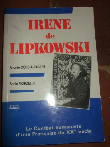 Irne De Lipkoswski, Le Combat Humaniste D'une Franaise Du Xxe