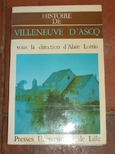 Histoire de Villeneuve D'ascq.