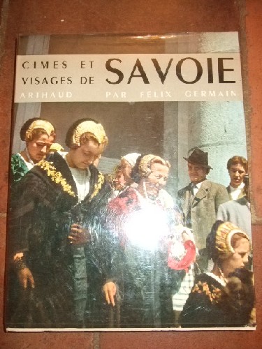 Cimes et Visages de Savoie.