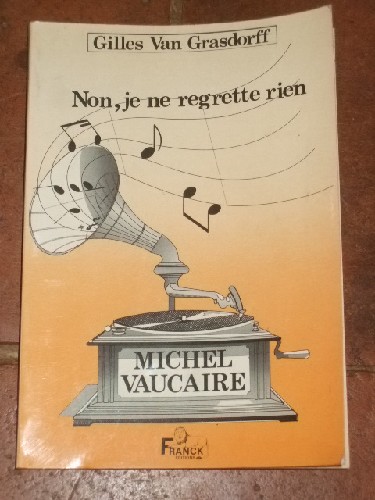 Michel Vaucaire - Non, Je ne regrette rien