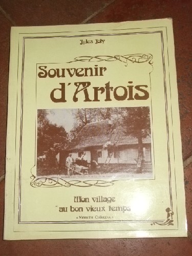 Souvenir d'Artois, Mon Village au bon vieux temps.