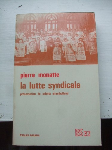 La Lutte syndicale. Textes présentés par Colette Chambelland.