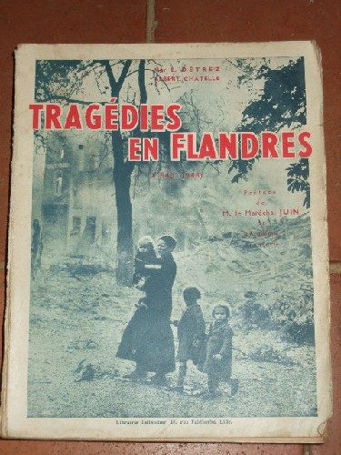 Tragdies en Flandres. (Lille - Roubaix - Tourcoing) 1940-1944